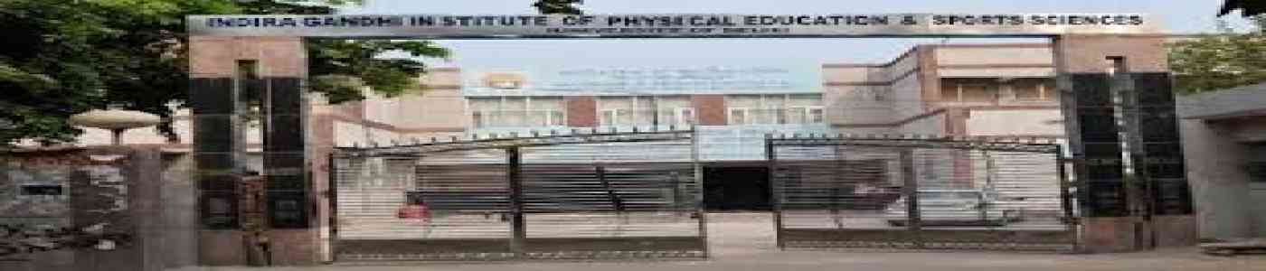 (IGIPESS) Indira Gandhi Institute of Physical Education & Sports Sciences (IGIPESS) Indira Gandhi Institute of Physical Education & Sports Sciences