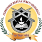Jharkhand Raksha Shakti University