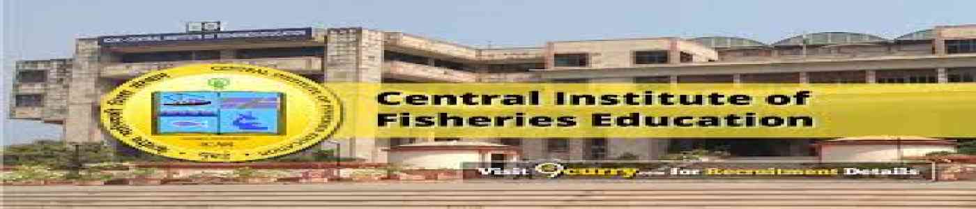 (CIFE) Central Institute of Fisheries Education (CIFE) Central Institute of Fisheries Education