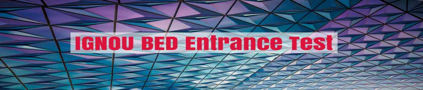 IGNOU BED ENTRANCE 2026 IGNOU BED ENTRANCE 2026