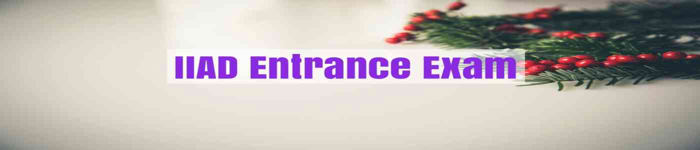 IIAD Entrance Exam 2026 IIAD Entrance Exam 2026