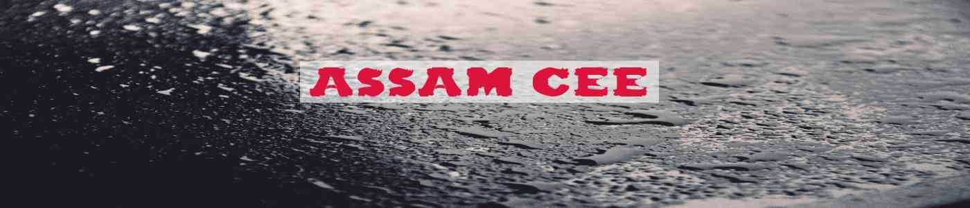 ASSAM CEE 2026 ASSAM CEE 2026